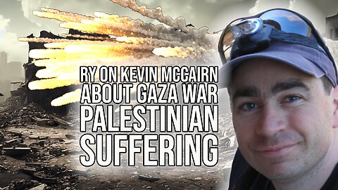 Ry on Kevin McCairn Talking Gaza