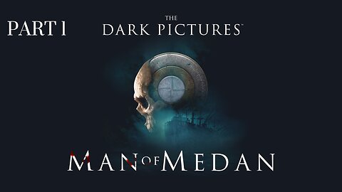 The Dark Pictures Anthology: Man of Medan Part: 1 " No Commentary "
