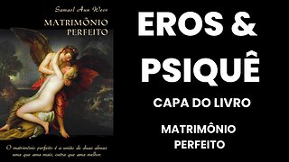 EROS & PSIQUÊ - CAPA LIVRO MATRIMÔNIO PERFEITO