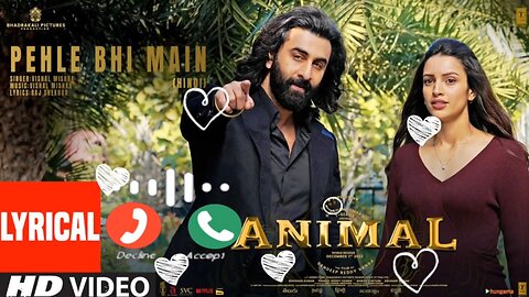 Phele Bhi Main Tum Se Mila ANIMAL Movie New Song Ringtone