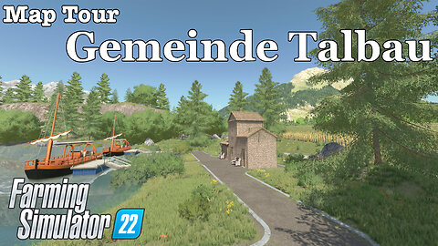 Map Tour | Gemeinde Talbau | Farming Simulator 22