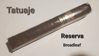 Tatuaje Reserva Broadleaf cigar review