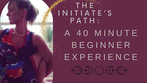 The Initiate's Path: A 40 Minute Beginner Experience in Foundational Spirituality #workoutvideo