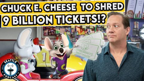 Chuck E. Cheese (Bankruptcy!) Needs to Shred 9 Billion Tickets | Seattle Real Estate Podcast
