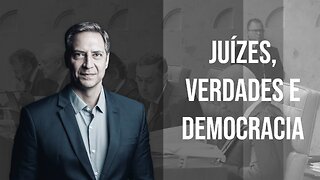 Juízes, verdades e democracia, a minha coluna na Gazeta do Povo