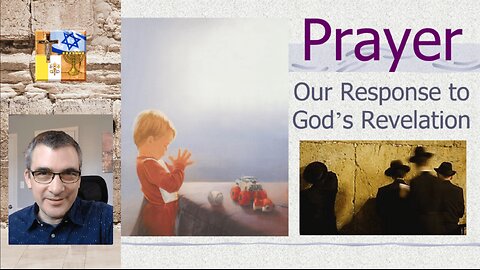 A06 - Prayer: Our Response to God's Revelation