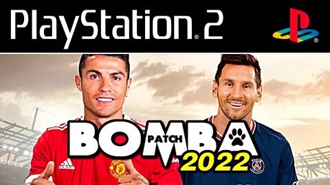 BOMBA PATCH 2022 (PS2) - Gameplay do jogo 100% ATUALIZADO! CR7 no United, Messi no PSG, etc! (PT-BR)