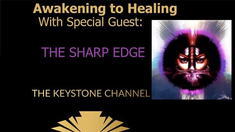 Awakening To Healing 8: With The Sharp Edge