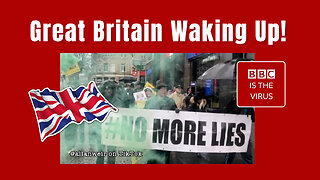 Great Britain Waking Up! - The BBC Is The Virus - #CrimesAgainstHumanity - #NoMoreLies