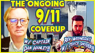 9/11 Coverup w/ Captain Dan Hanley! | Brain Mapping | Rev Wed w/ Teace Snyder!