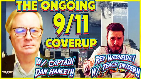 9/11 Coverup w/ Captain Dan Hanley! | Brain Mapping | Rev Wed w/ Teace Snyder!