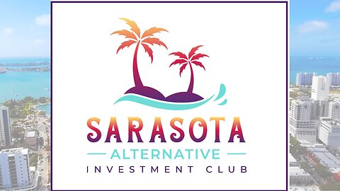 Welcome to the Sarasota Alternative Investment Club