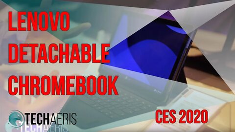 [CES 2020] Lenovo Detachable Chromebook