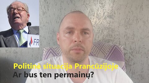 Politinė situacija Prancūzijoje: Ar bus ten permainų?