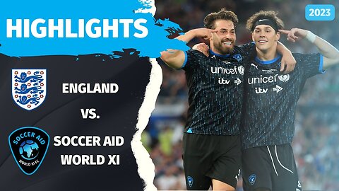 Soccer Aid for UNICEF 2023 | OFFICIAL Match Highlights.