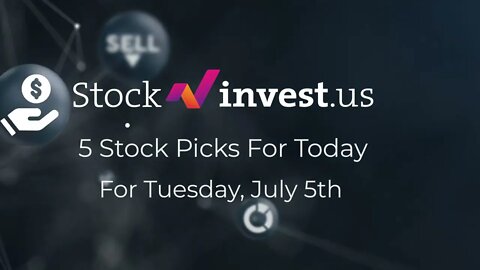 Top 5 Stocks to TRADE Today! (5th of July)