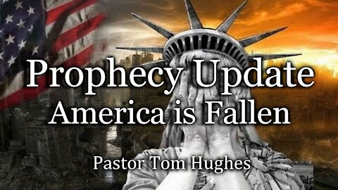 Prophecy Update: America is Fallen