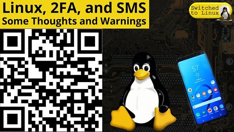 2FA, Linux, and SMS: Some Thoughts and Warnings