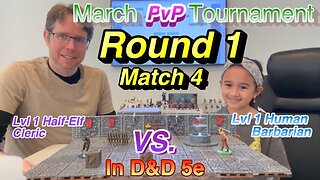 Dungeons and Dragons PvP Combat, Lvl1 Human Barbarian Vs. Lvl1 Half-Elf Cleric - Round 1 Tournament