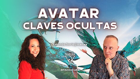 AVATAR: CLAVES OCULTAS con Yolanda Soria