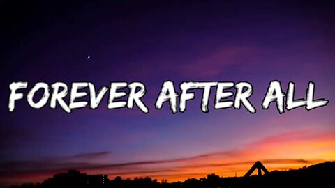 🔴 LUKE COMBS - FOREVER AFTER ALL (Lyrics) - RUMBLE