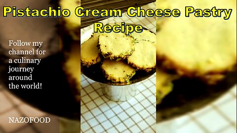 Pistachio Cream Cheese Pastry Recipe: A Delightful Twist on Tradition | شیرینی عید