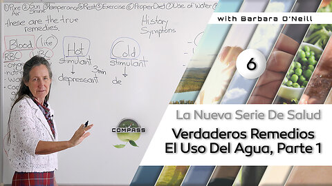 Barbara O'Neill - Compass - Parte 6 - Verdaderos remedios - El Uso Del Agua [1]