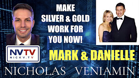 Mark & Danielle Discusses Silver & Gold with Nicholas Veniamin