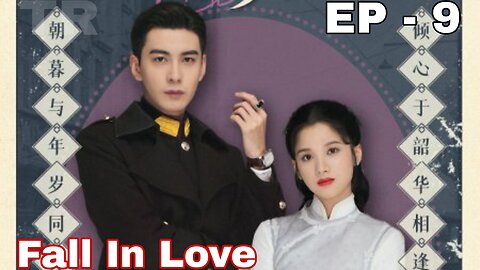 Fall In Love Episode 9 In Hindi Dubbing || Chinese Drama Hindi Dubbed