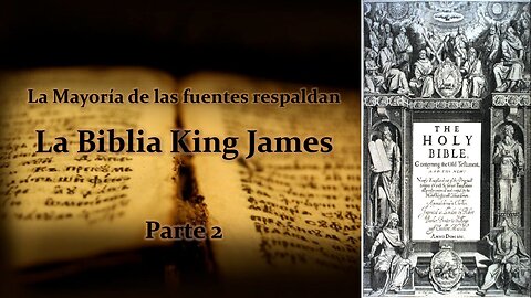 1D- La Mayoría de las Fuentes Respaldan La Biblia King James - Parte 2