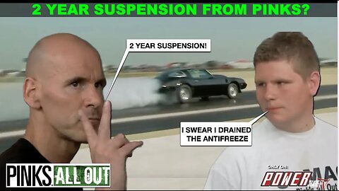 PINKS ALL OUT - Racer Gets A 2 Year Suspension From The Show...Why? FULL EPISODE