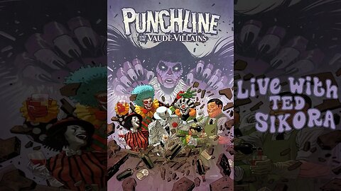PUNCHLINE & THE VAUDEVILLAINS #3: Live with Ted Sikora!