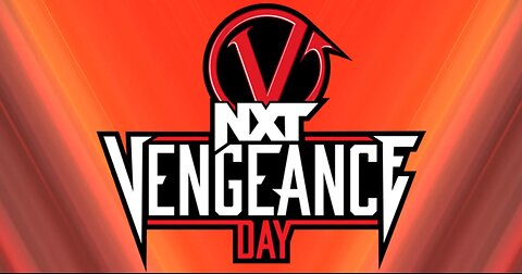 NXT VENGEANCE DAY 2024 : GET HYPED