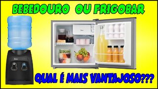 FRIGOBAR OU BEBEDOURO: QUAL É MAIS VANTAJOSO???