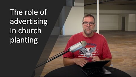 Ignite Movements Episode 13 - The role of advertising in church planting