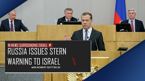 EPISODE #20 - Russia Issues Stern Warning To Israel