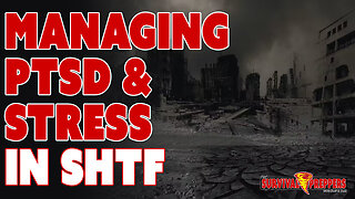 PTSD & Stress in SHTF & the Prepper Mind