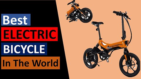 Best ELECTRIC BICYCLE In The World