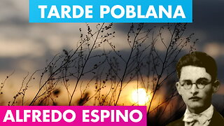 TARDE POBLANA ALFREDO ESPINO 🌄🏡 | Jícaras Tristes El Alma del Barrio 🔔 | Alfredo Espino Poemas, Zoe
