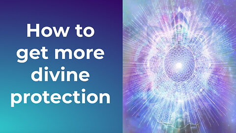 How To Get More Divine Protection