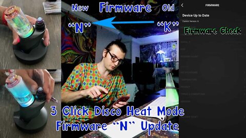 Puffco Peak Pro Firmware "K" Update Coming Soon! 3 Click Disco Heatmode Firmware "N"