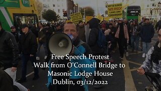 Free Speech Protest. Walk from O'Connell Bridge to Masonic Lodge House