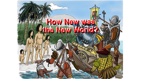 How new was the New World?