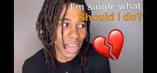 I’m single what should I do?