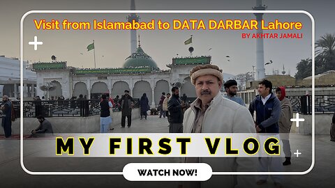 My First Vlog || Travel from Islamabad to Data Darbar Lahore II Via Gt Road