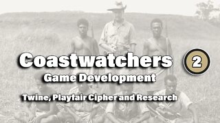 Coastwatchers : Game Design - Twine, Playfair Cipher and Research