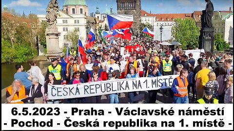 6.5.2023 - Praha - Z Václavského náměstí na Malostranské náměstí - Pochod - Česká republika na 1. místě