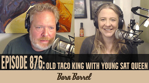 EPISODE 876: Old Taco King with Young SAT Queen