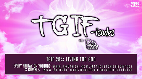 TGIF 284: LIVING FOR GOD