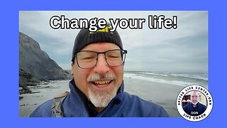 Change your life!